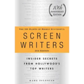 The 101 Habits of Highly Successful Screenwriters, 10th Anniversary Edition: Insider Secrets from Hollywood's Top Writers