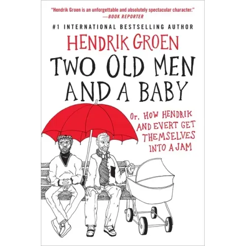Two Old Men and a Baby: Or, How Hendrik and Evert Get Themselves Into a Jam