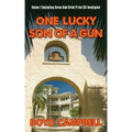 One Lucky Son Of A Gun