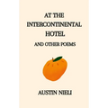 At the Intercontinental Hotel: and Other Poems