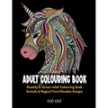 Adult Colouring Book: Anxiety & Stress Relief Colouring Book. Animals & Magical Floral Mandala Designs