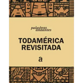 Todamérica Revisitada