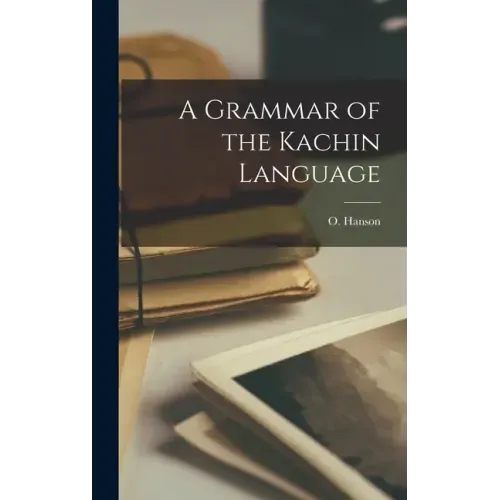 A Grammar of the Kachin Language