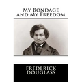 My Bondage and My Freedom