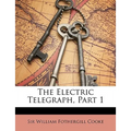 The Electric Telegraph, Part 1