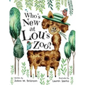 Who's New At Lou's Zoo: A kid's book about kindness, compassion and acceptance