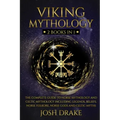 Viking Mythology: 2 Books In 1 - The Complete Guide to Norse Mythology and Celtic Mythology Including Legends, Beliefs, Norse Folkore, N