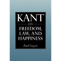 Kant on Freedom, Law, and Happiness