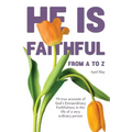 He is Faithful from A to Z