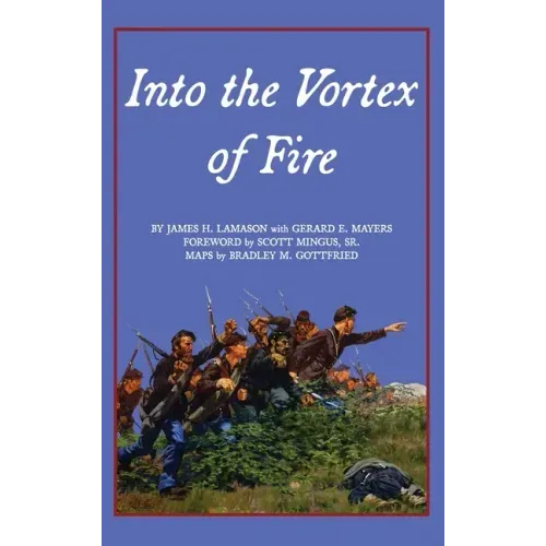 Into the Vortex of Fire: A Story of Honor, Valor, Courage, Sacrifice, and Remembrance