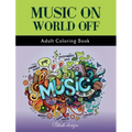 Music On World Off: Adult Coloring Book