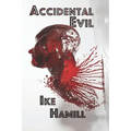 Accidental Evil