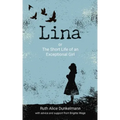 Lina: or The Short Life of an Exceptional Girl