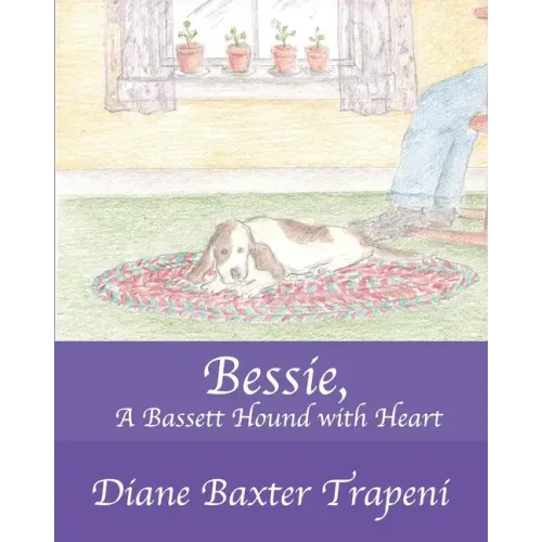 Bessie, A Bassett Hound with Heart