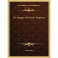 The Temple of Ezekiel's Prophecy