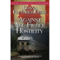Against All Fierce Hostility