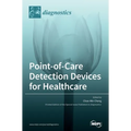Point-of-Care Detection Devices for Healthcare