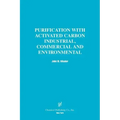 Purification with Activated Carbon Industrial, Commercial and Environmental
