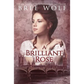 A Brilliant Rose: A Regency Romance