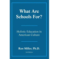 What Are Schools For?
