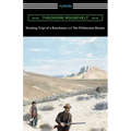 Hunting Trips of a Ranchman and The Wilderness Hunter