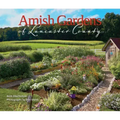 Amish Gardens of Lancaster County: Kitchen Gardens and Family Recipes