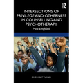 Intersections of Privilege and Otherness in Counselling and Psychotherapy: Mockingbird