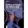 Simulations in Medicine: Computer-Aided Diagnostics and Therapy