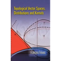Topological Vector Spaces, Distributions and Kernels