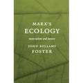 Marxâ (Tm)S Ecology: Materialism and Nature