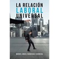 La Relación Laboral Universal