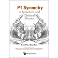 PT Symmetry: In Quantum and Classical Physics