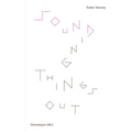 Sounding Things Out: A Journey Through Music and Sound Art