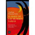 El Baile de Las Mujeres Sabias / The Dancing Grandmothers