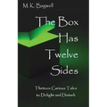 The Box Has Twelve Sides: Thirteen Curious Tales to Delight and Disturb