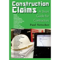 Construction Claims: A Short Guide for Contractors