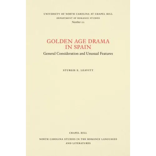 Golden Age Drama in Spain: General Consideration and Unusual Features