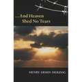... and Heaven Shed No Tears