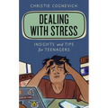 Dealing with Stress: Insights and Tips for Teenagers
