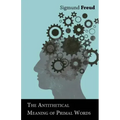 The Antithetical Meaning of Primal Words