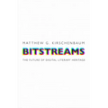 Bitstreams: The Future of Digital Literary Heritage