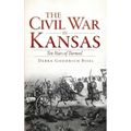 The Civil War in Kansas: Ten Years of Turmoil