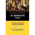 Platon: El Banquete. La Critica Literaria. Traducido, Prologado y Anotado Por Juan B. Bergua.