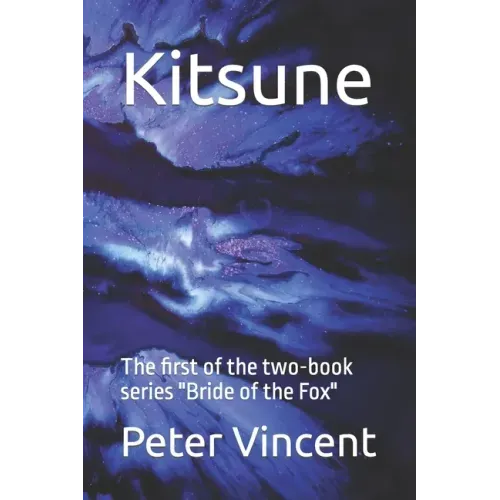 Kitsune: The First of the Two-Book Series Bride of the Fox