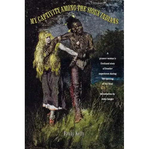 My Captivity Among the Sioux