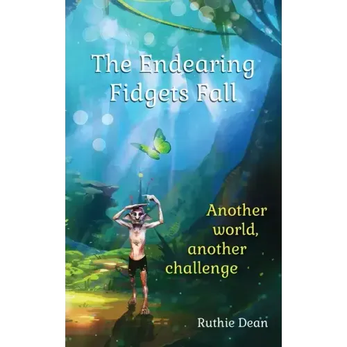 The Endearing Fidgets Fall: Another world, another challenge