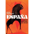 España: A Brief History of Spain