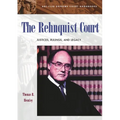 The Rehnquist Court: Justices, Rulings, and Legacy