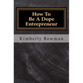 How to Be a Dope Entrepreneur