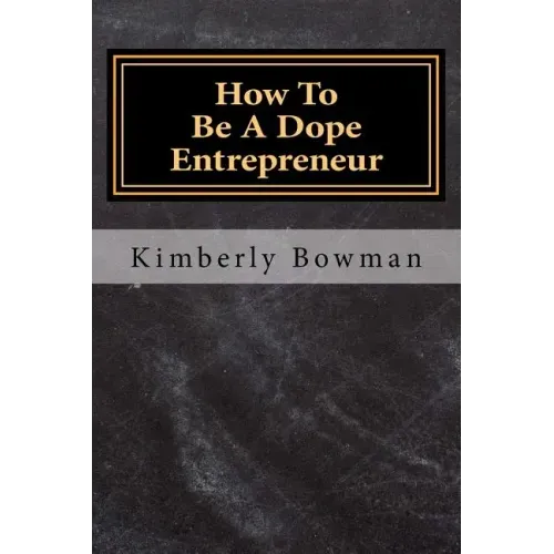 How to Be a Dope Entrepreneur